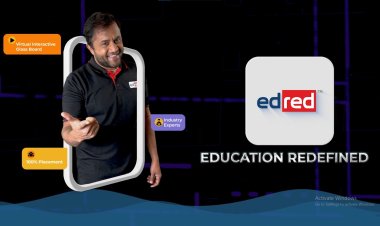 EDUCATION REDEFINED - WHY EDRED’S VISION IS CHANGING EDUCATION 